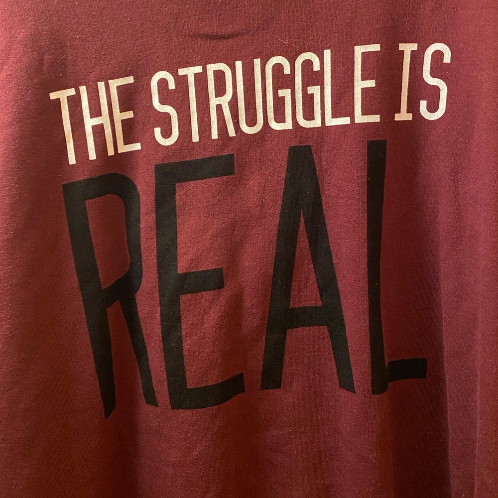 The Struggle is Real PullOver